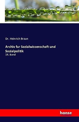 Kartonierter Einband Archiv fur Sozialwissenschaft und Sozialpolitik von Heinrich Braun