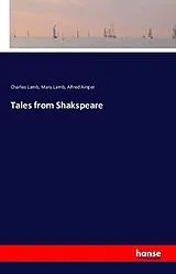 Kartonierter Einband (Kt) Tales from Shakspeare von Charles Lamb, Mary Lamb, Alfred Ainger
