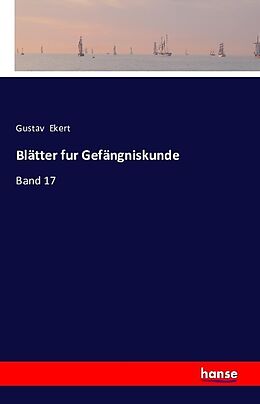 Kartonierter Einband Blätter fur Gefängniskunde von Gustav Ekert