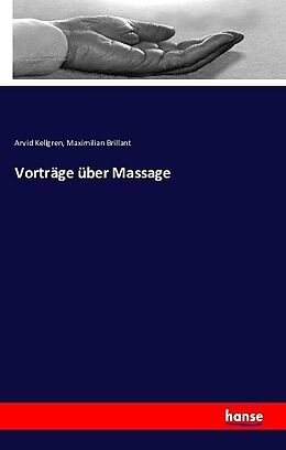 Kartonierter Einband Vorträge über Massage von Arvid Kellgren, Maximilian Brillant