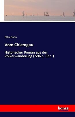Kartonierter Einband Vom Chiemgau von Felix Dahn