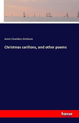 Couverture cartonnée Christmas carillons, and other poems de Annie Chambers Ketchum