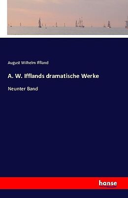 Kartonierter Einband A. W. Ifflands dramatische Werke von August Wilhelm Iffland