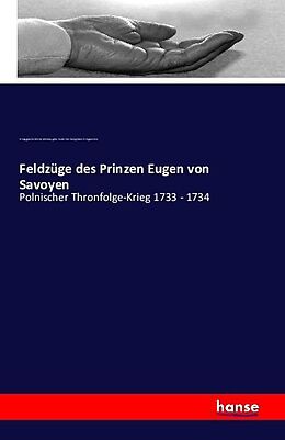 Kartonierter Einband Feldzüge des Prinzen Eugen von Savoyen von Kriegsgeschichtliche Abteilung des Kaiserlich-Königlichen Kriegs