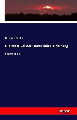 Kartonierter Einband Die Matrikel der Unversität Heidelberg von Gustav Toepke