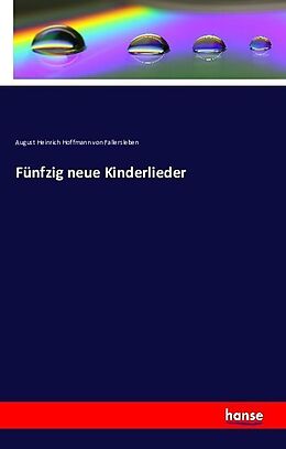 Kartonierter Einband Fünfzig neue Kinderlieder von August Heinrich Hoffmann von Fallersleben