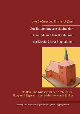 E-Book (epub) Zur Entstehungsgeschichte der Gemeinde in Klein Borstel und der Kirche Maria-Magdalenen von Uwe Gleßmer, Emmerich Jäger