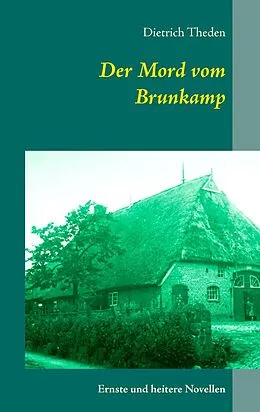 E-Book (epub) Der Mord vom Brunkamp von Dietrich Theden