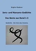 E-Book (epub) Sens- und Nonsens-Gedichte - Das Beste aus Band 1-3 von Brigitte Riederer