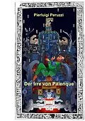 E-Book (epub) Der Irre von Palenque von Pierluigi Peruzzi