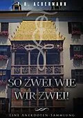 E-Book (epub) So zwei wie wir zwei! von F. H. Achermann
