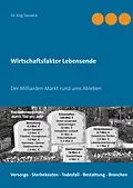 E-Book (epub) Wirtschaftsfaktor Lebensende von Jörg Sieweck