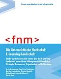 E-Book (epub) Die österreichische Hochschul-E-Learning-Landschaft von Erwin Bratengeyer, Hans-Peter Steinbacher, Martina Friesenbichler