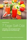 E-Book (epub) 7 Tage Saft-Diät von Angelina Michel
