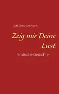 E-Book (epub) Zeig mir Deine Lust von Alan P., Alizé Siffleur
