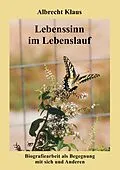 E-Book (epub) Lebenssinn im Lebenslauf von Albrecht Klaus