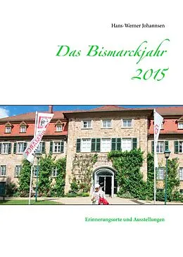 E-Book (epub) Das Bismarckjahr 2015 von Hans-Werner Johannsen