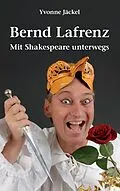 E-Book (epub) Bernd Lafrenz - Mit Shakespeare unterwegs von Yvonne Jäckel