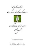 E-Book (epub) Gebunden an den Lebensbaum von Friedel Weise-Ney
