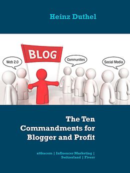 E-Book (epub) The Ten Commandments for Blogger and Profit von Heinz Duthel
