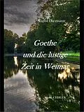 E-Book (epub) Goethe und die lustige Zeit in Weimar. von August Diezmann