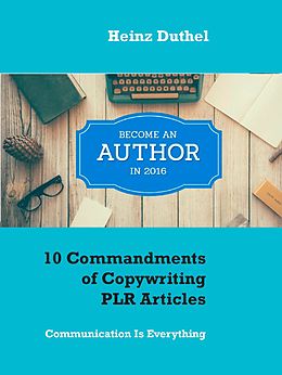 E-Book (epub) 10 Commandments of Copywriting PLR Articles von Heinz Duthel