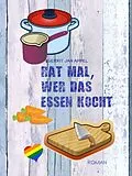 E-Book (epub) Rat mal, wer das Essen kocht von Gerrit Jan Appel