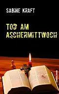 E-Book (epub) Tod am Aschermittwoch von Sabine Kraft