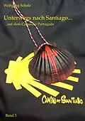 E-Book (epub) Unterwegs nach Santiago... von Wolfgang Scholz
