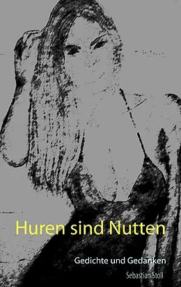 E-Book (epub) Huren sind Nutten von Sebastian Stoll