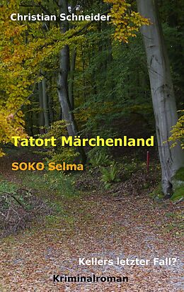 E-Book (epub) Tatort Märchenland: SOKO Selma von Christian Schneider