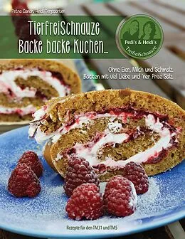 E-Book (epub) TierfreiSchnauze - Backe backe Kuchen... von Heidi Terpoorten, Petra Canan