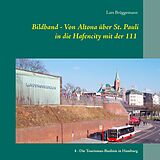 E-Book (epub) Bildband - Von Altona über St. Pauli in die Hafencity mit der 111 von Lars Brüggemann