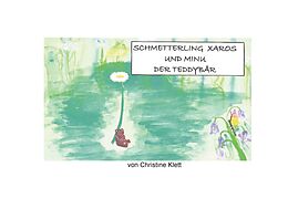 E-Book (epub) Schmetterling Xaros und Minu der Teddybär von Christine Klett