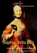 E-Book (epub) Sophie, Bella Dea von Heinz-Ewo von Brand