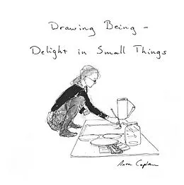 E-Book (epub) Drawing Being - Delight in Small Things von Asta Caplan