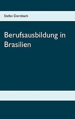 E-Book (epub) Berufsausbildung in Brasilien von Stefan Dornbach
