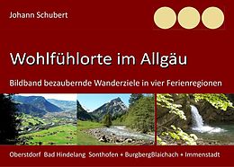 E-Book (epub) Wohlfühlorte im Allgäu von Johann Schubert