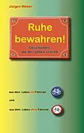 E-Book (epub) Ruhe bewahren von Jürgen R. Weber