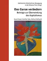E-Book (epub) Das Ganze verändern von Kuno Füssel, Günther Salz, Helmut Gelhardt