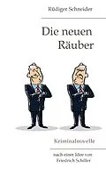 E-Book (epub) Die neuen Räuber von Rüdiger Schneider
