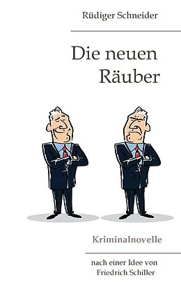 E-Book (epub) Die neuen Räuber von Rüdiger Schneider