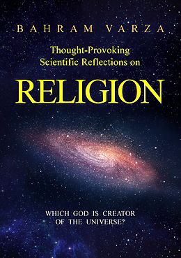 E-Book (epub) Thought-provoking Scientific Reflections on Religion von Bahram Varza
