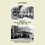 E-Book (epub) Die Kleinbahn Velbert - Heiligenhaus - Hösel von Lothar Riedel