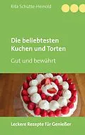 E-Book (epub) Die beliebtesten Kuchen und Torten von Rita Schütte-Heinold
