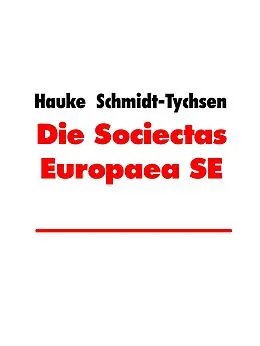 E-Book (epub) Die Sociectas Europaea SE von Hauke Schmidt-Tychsen