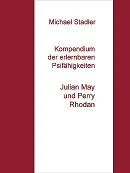 E-Book (epub) Kompendium der erlernbaren Psifähigkeiten von Michael Stadler