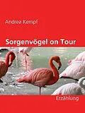 E-Book (epub) Sorgenvögel on Tour von Andrea Kempf