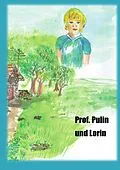 E-Book (epub) Professor Pulin und Lorin von Peter W. J. Licht