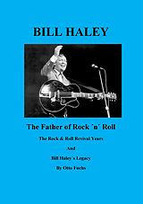 E-Book (epub) Bill Haley - The Father Of Rock & Roll - Book 2 von Otto Fuchs